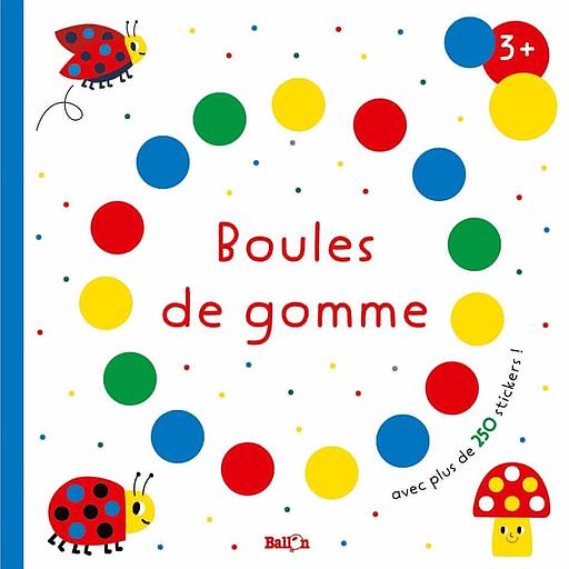 Boules de gomme  - Avec plus de 250 stickers !