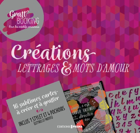 Créations lettrages &amp; mots d'amour  - 16 sublimes cartes à créer et à gratter