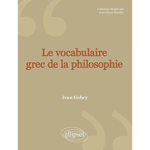 Le vocabulaire grec de la philosophie
