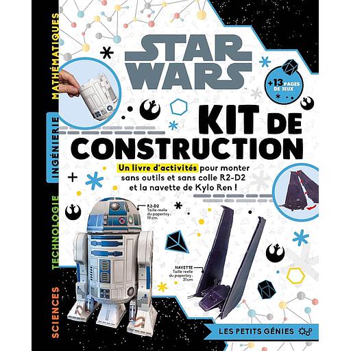Star Wars Kit de construction  - Un livre d'activités pour monter sans outils et sans colle R2-D2 et la navette de Kylo Ren !