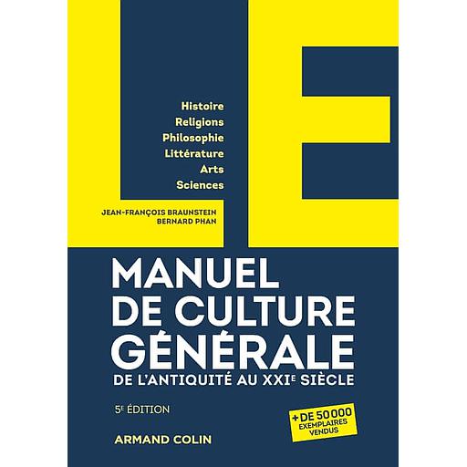 Le manuel de culture générale  - De l'Antiquité au XXIe siècle 5e edition (Campus)