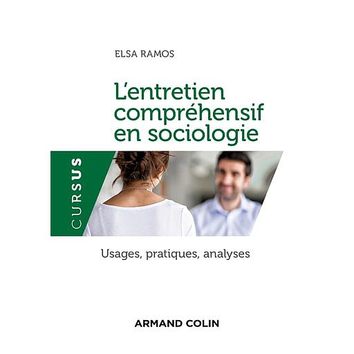 L'entretien compréhensif en sociologie  - Usages, pratiques, analyses