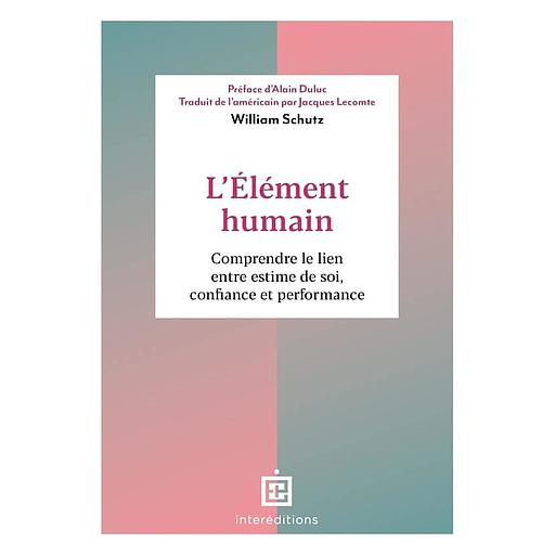 L'Elément humain  - Comprendre le lien entre estime de soi, confiance et performance