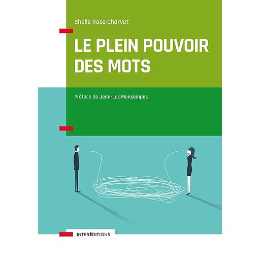 Le plein pouvoir des mots  - Comment déclencher et maintenir la motivation des autres... et de soi-même grâce au profil lab
