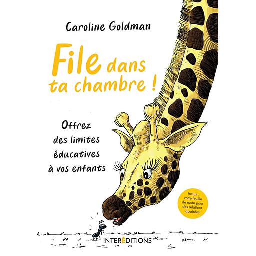File dans ta chambre !  - Offrez des limites éducatives à vos enfants