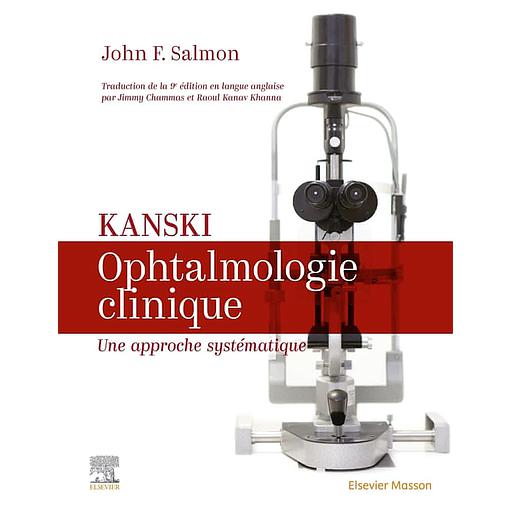 Kanski. Ophtalmologie clinique  - Une approche systématique