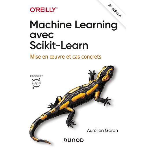 Machine Learning avec Scikit-Learn  - Mise en oeuvre et cas concrets