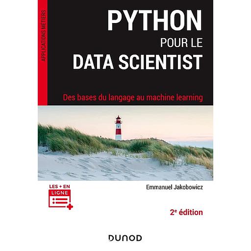 Python pour le data scientist  - Des bases du langage au machine learning