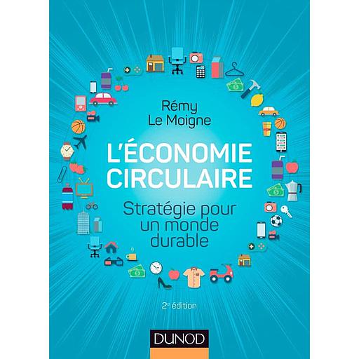 L'économie circulaire  - Stratégie pour un monde durable