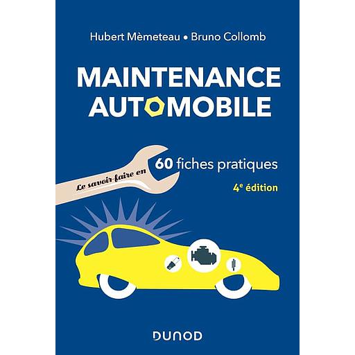 Maintenance automobile  - Le savoir-faire en 60 fiches pratiques - Campus