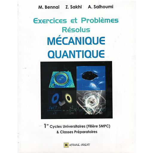 Mécanique quantique exercices et problèmes résolus