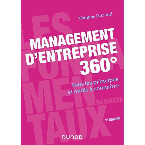 Management d'entreprise 360°  - Tous les principes et outils à connaître