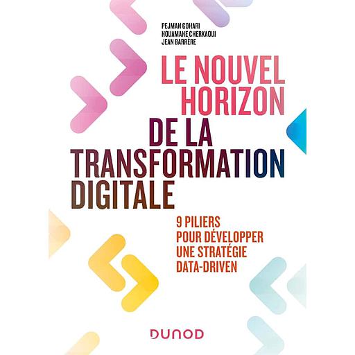 Le nouvel horizon de la transformation digitale  - 9 piliers pour développer une stratégie Data Driven