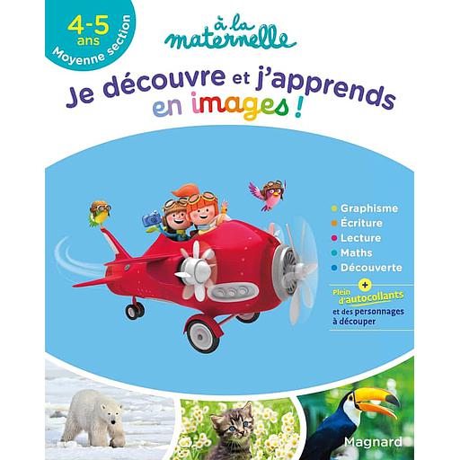 à la maternelle : Je découvre et j'apprends en images Moyenne Section