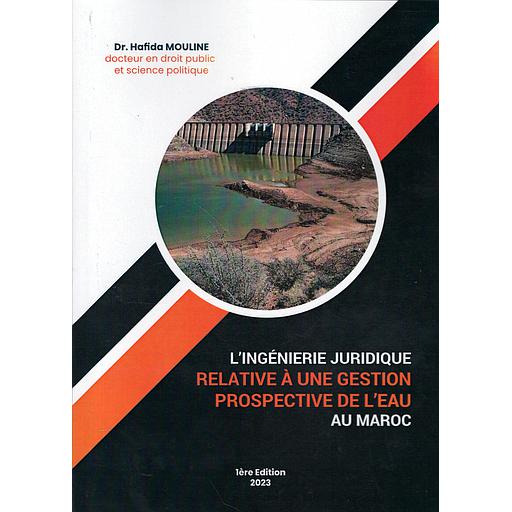 L'ingénierie juridique relative à une gestion prospective de l'eau au Maroc