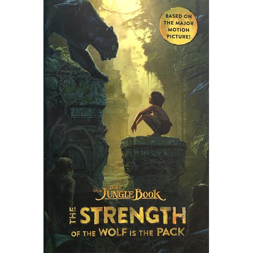 The Jungle Book - The Strenght of the Wolf is the Pack