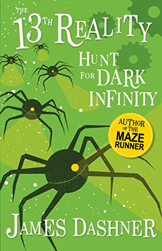 Hunt for Dark Infinity (The 13th Reality Series, Book 2) - from the author of The Maze Runner