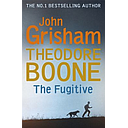 Theodore Boone : The Fugitive