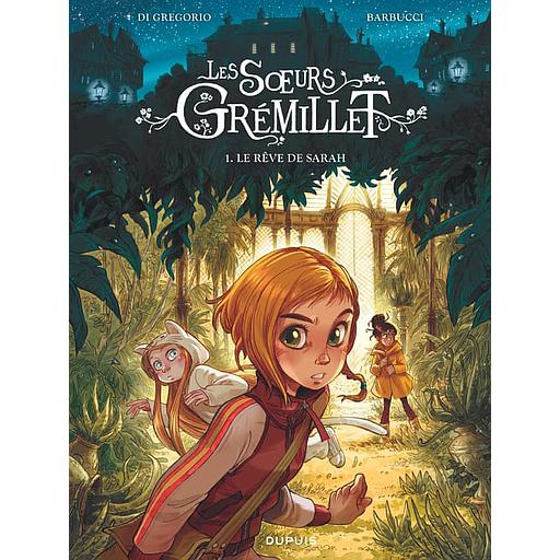 Les soeurs Grémillet Tome 1 - Le rêve de Sarah