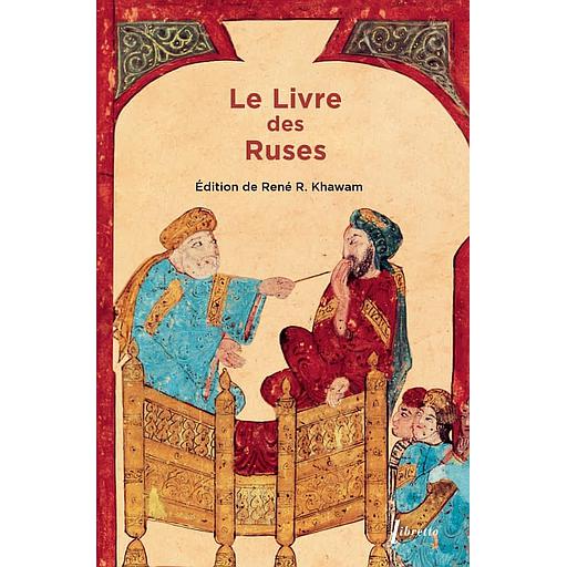 Le livre des ruses  - La stratégie politique des Arabes