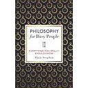 Philosophy for Busy People