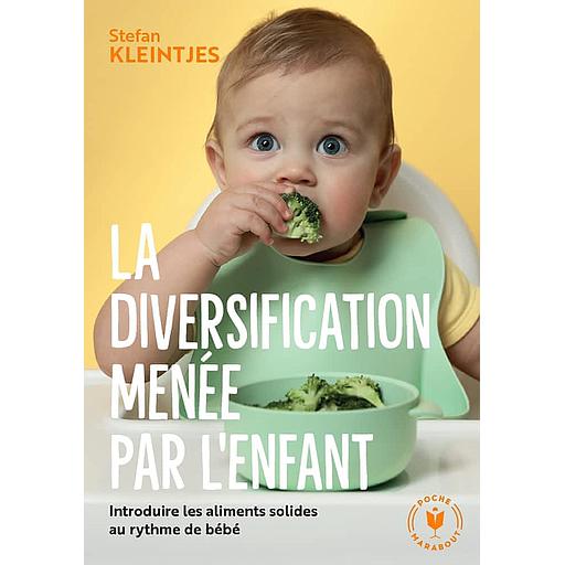La diversification menée par l'enfant  - Introduire les aliments solides au rythme de bébé