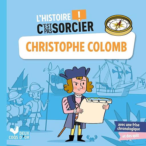 L'histoire c'est pas sorcier : Christophe Colomb