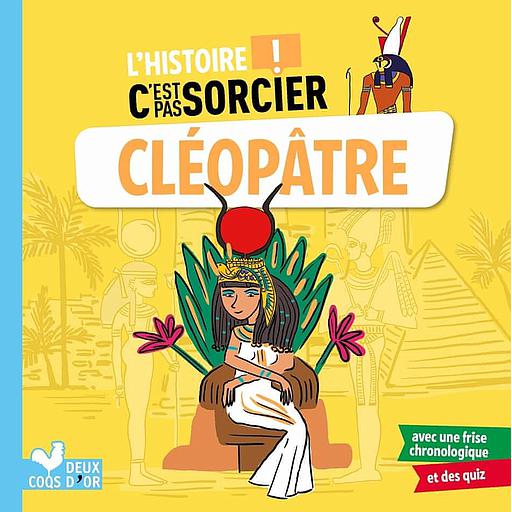 L'histoire c'est pas sorcier : Cléopâtre