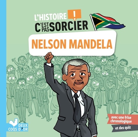 L'histoire c'est pas sorcier : Nelson Mandela