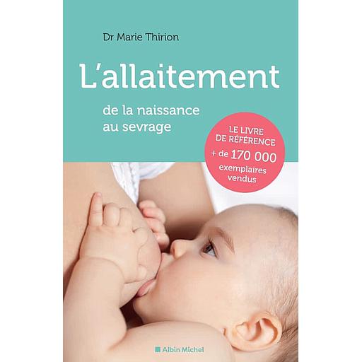 L'allaitement  - De la naissance au sevrage