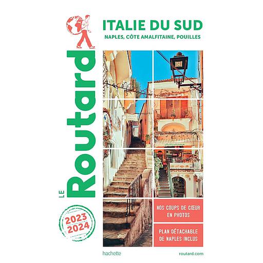Guide du Routard Italie du Sud  - Naples, côte Amalfitaine, Pouilles 2023/2024