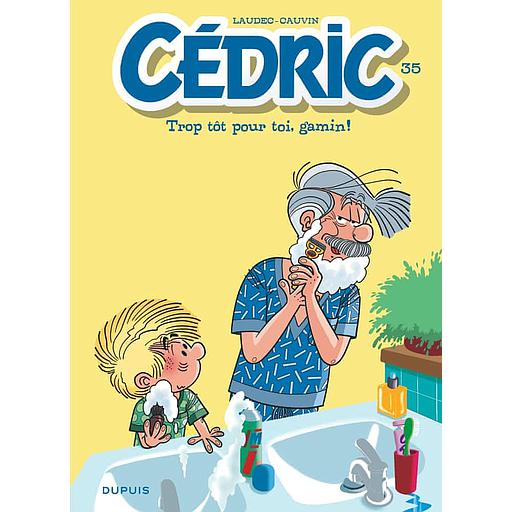 Cédric Tome 35 - Trop tôt pour toi, gamin !