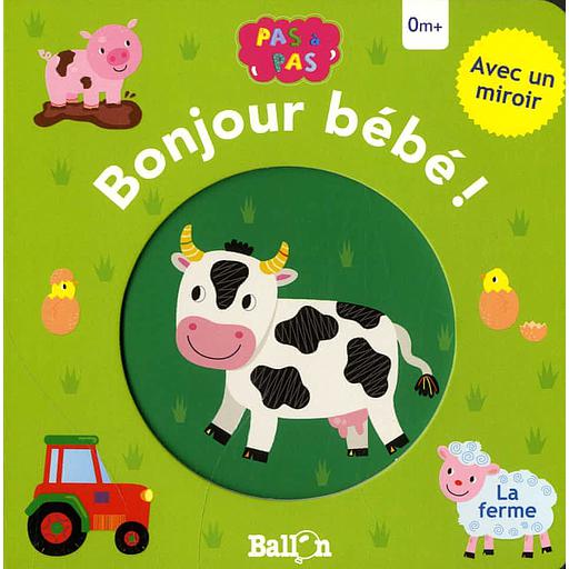 Bonjour bébé !  - La ferme