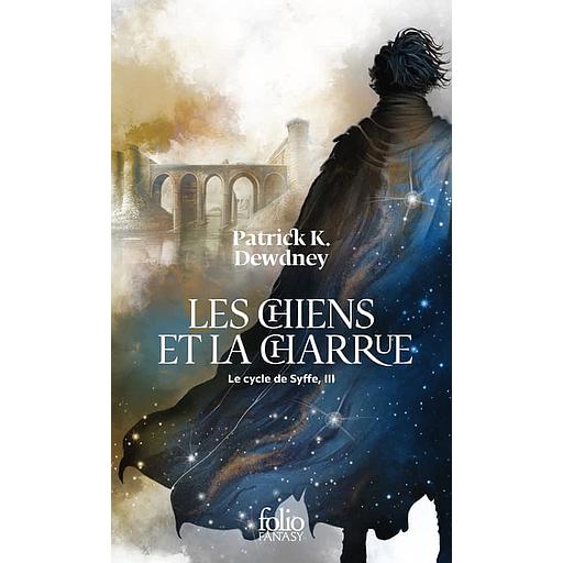 Le cycle de Syffe Tome 3 - Les chiens et la charrue