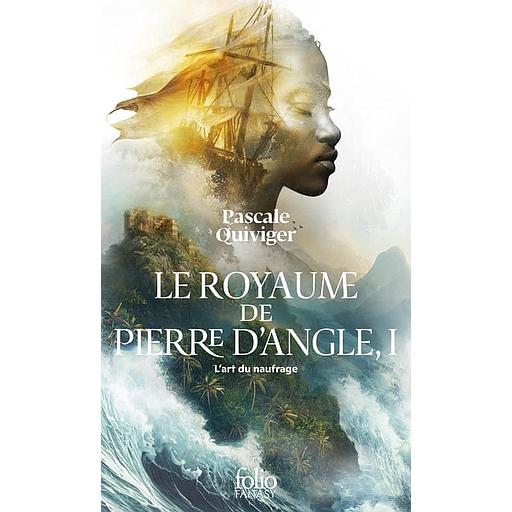 Le royaume de Pierre d'Angle Tome 1 - L'art du naufrage