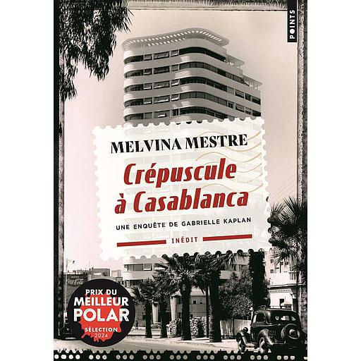Crépuscule à Casablanca  - Une enquête de Gabrielle Kaplan
