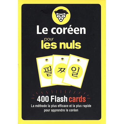 Le coréen pour les nuls  - 400 Flash cards, la méthode la plus rapide et efficace pour apprendre le coréen