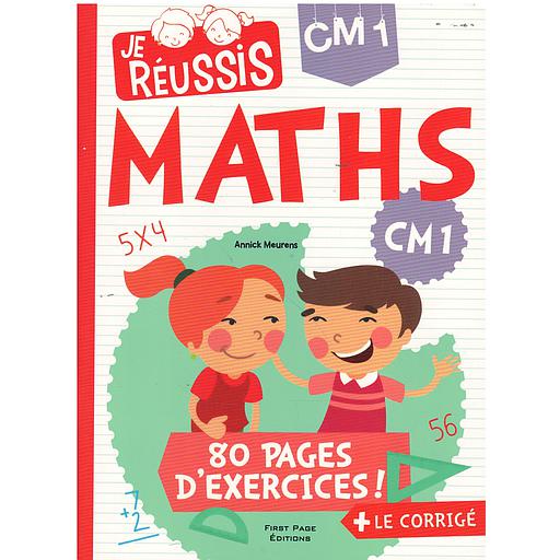 JE RÉUSSIS MATHS CM1