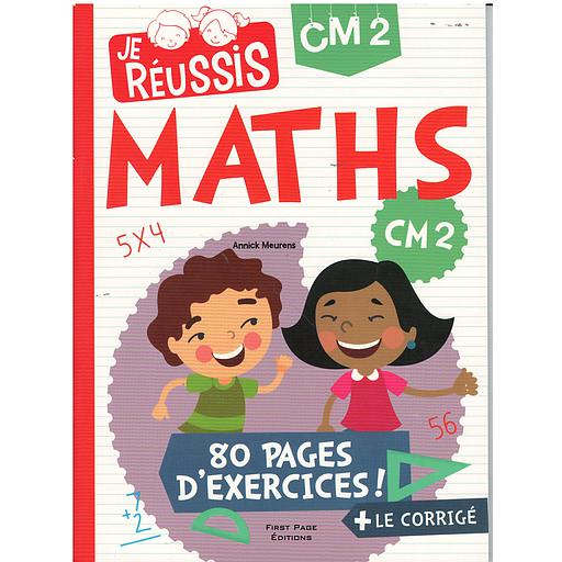 JE RÉUSSIS MATHS CM2