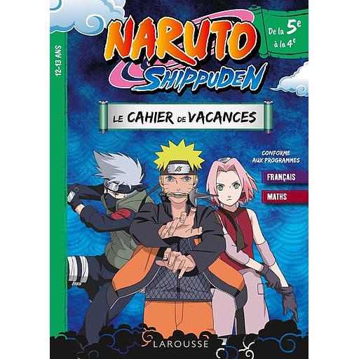 Naruto Shippuden  - Le cahier de vacances de la 5e à la 4e