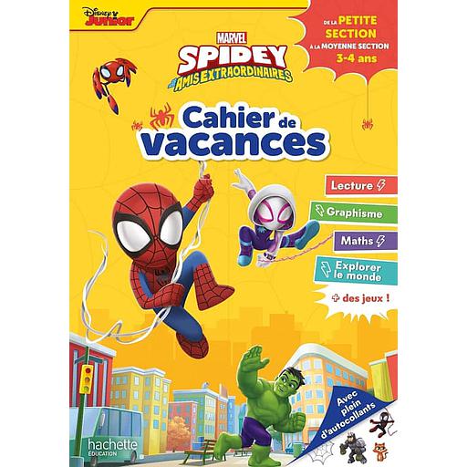 Cahier de vacances Spidey et ses amis extraordinaires  - De la Petite Section à la Moyenne Section
