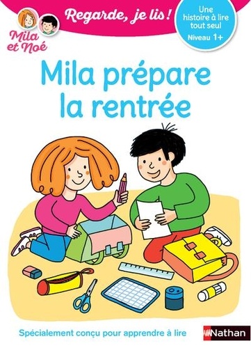 Regarde je lis ! Une histoire à lire tout seul - Mila prépare la rentrée Niv1