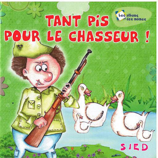 Tant pis pour le chasseur