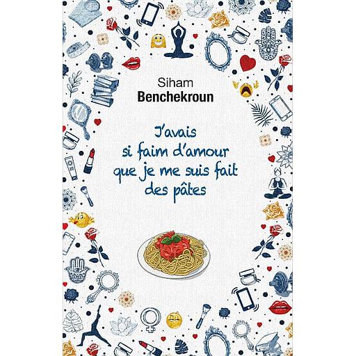 J'avais si faim d'amour que je me suis fait des pâtes