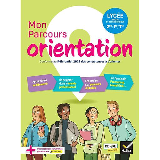Mon Parcours Orientation - Ed. Actualisée 2024 - Cahier de l'élève (2de-1re-Tle)