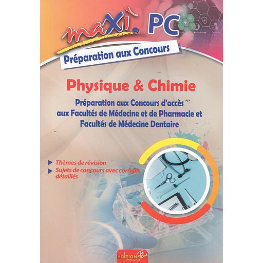 Maxi Physique Chimie Préparation aux Concours de Médecine