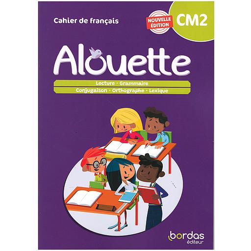 Alouette - Français CM2  - 2023 - Cahier - élève