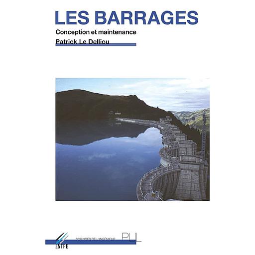 Les barrages  - Conception et maintenance
