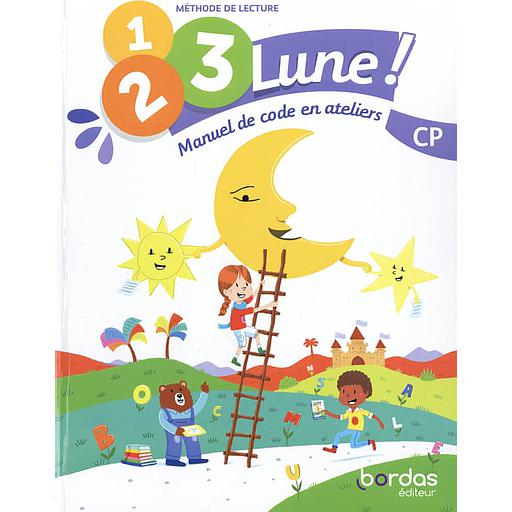 Français CP Méthode de lecture 1, 2, 3 Lune !  - Manuel de code en ateliers