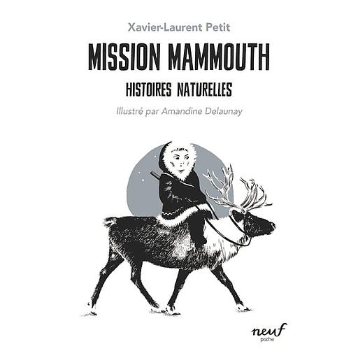 Histoires naturelles - Mission Mammouth